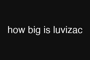 how big is luvizac